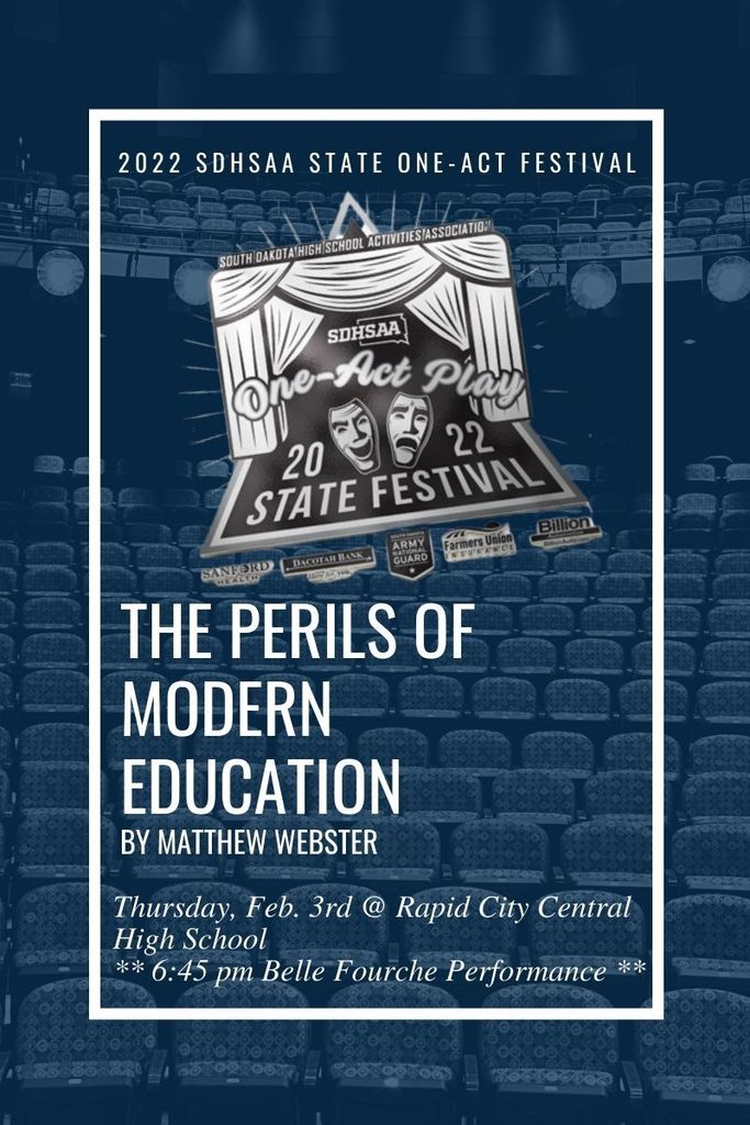 2022 SDHSAA State One-Act Festival; The Perils of Modern Education; Thurs, 2/3 @ Rapid City Central HS; 6:45 pm Belle Fourche Performance