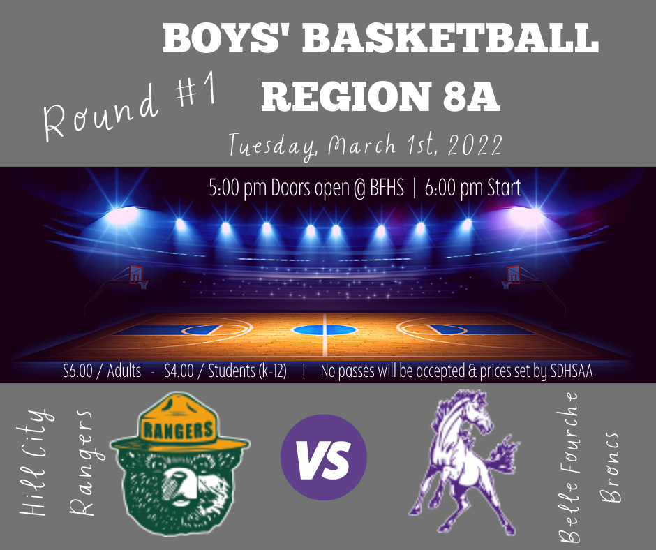 Boys' Basketball Region 8A  Round #1 - Tues, 3/1/22, Hill City vs Belle Fourche Broncs, 5 pm doors open at BFHS, 6 pm start, Reminder: Due to NFHS not having the rights to stream postseason play, ALL postseason games will require payment in order to live-stream.