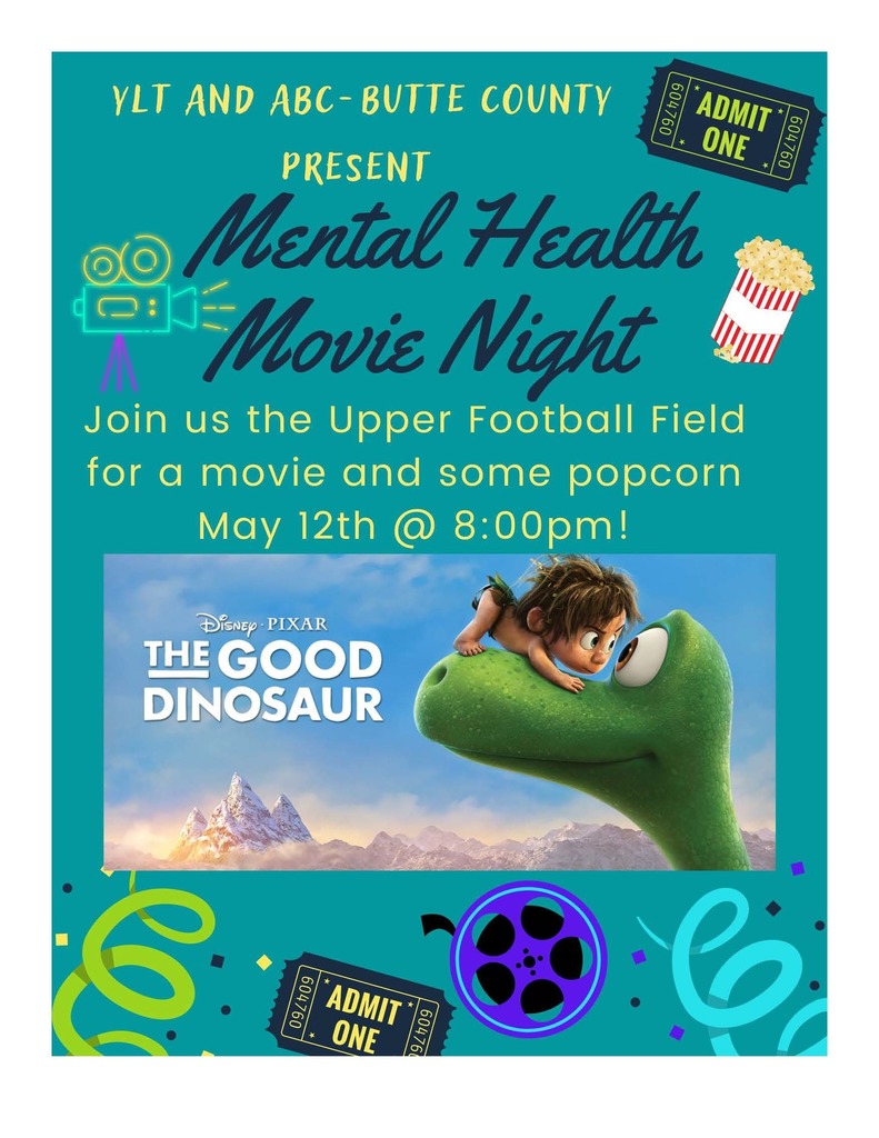 YLT & ABC - Butte County Present Mental Health Movie Night on Thursday, May 12th @ 8:00 pm in the Upper FB Field - 'The Good Dinosaur'