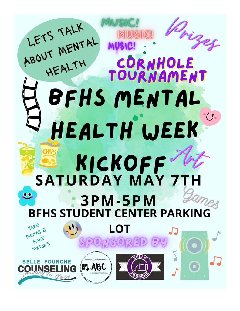 BFHS Mental Health Week Kickoff - Saturday, May 7th from 3-5 pm in the BFHS Student Center Parking Lot