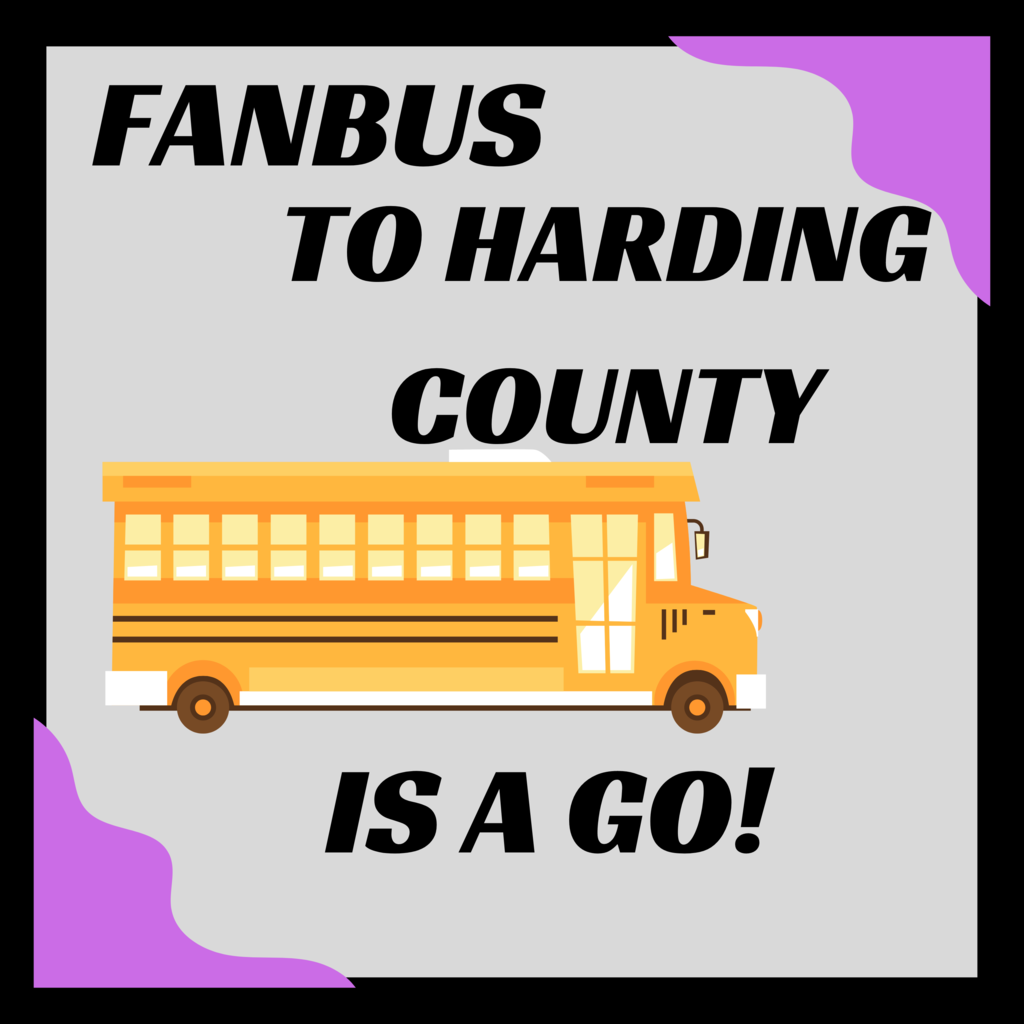 Tuesday, Nov. 8th - Volleyball Fan Bus to Harding County will depart at 4:30 pm from the High School.