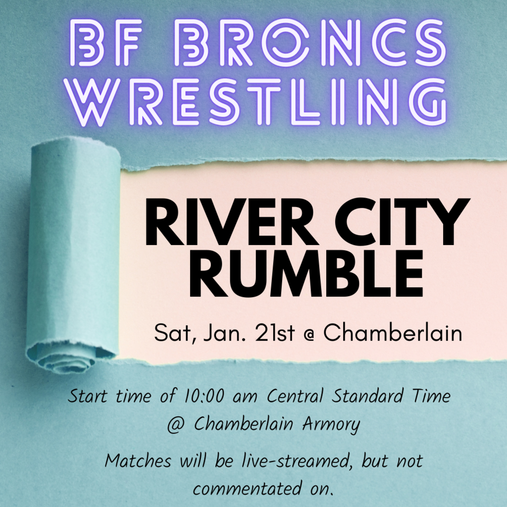 BF Broncs Wrestling - River City Rumble - Sat, Jan. 21st @ Chamberlain Armory - 10:00 am CST